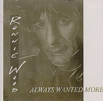 Ron Wood : Always Wanted More